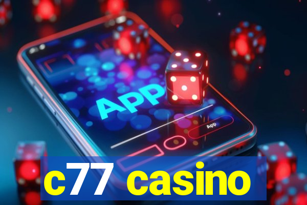 c77 casino